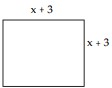 Express the area of the figure as a polynomial in descending powers of the variable  x . -  A)   x^{2}+3 x+3  B)   x^{2}+3 x+9  C)   x^{2}-6 x+9  D)   x^{2}+6 x+9