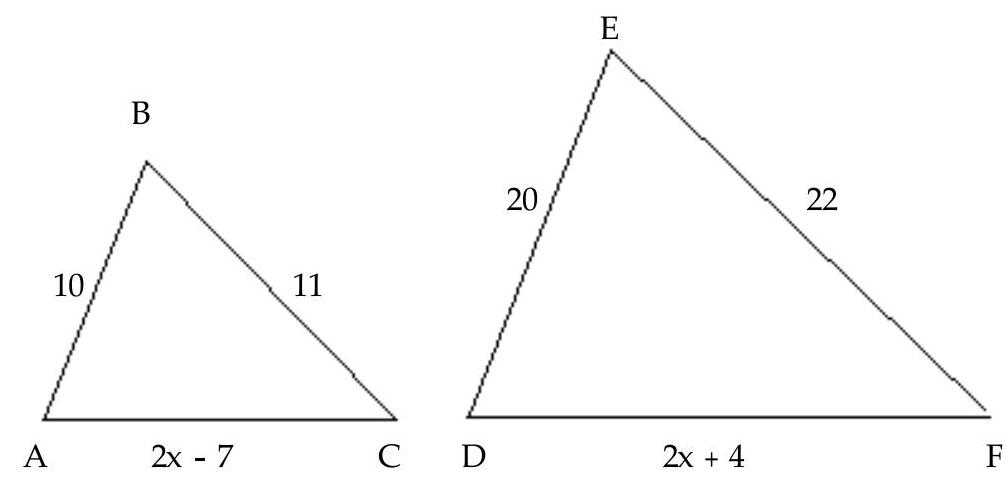  Suppose the triangles shown are similar, with angle  A=  angle  D , angle  B=  angle  E , and angle  C=  angle  F . Answer the question. -   What is the value of  x  ? A)  21 B)  9 C)  11 D)  10 
