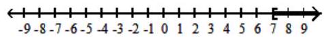  For the compound inequality, give the solution set in both interval and graph forms. - 4 x-10 \leq 18  and  2 x-1 \geq 13    A)   (7, \infty)      B)   [7, \infty)     C)   (-\infty, 7)     D)   \{7\}    