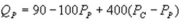 <strong>Suppose the daily demand for Coke and Pepsi in a small city are given by and where Q<sub>C</sub> and Q<sub>P</sub> and QP are the number of cans Coke and Pepsi sell, respectively, in thousands per day. P<sub>C</sub> and P<sub>P</sub> are the prices of a can of Coke and Pepsi, respectively, measured in dollars. The marginal cost is $0.45 per can. If P<sub>P</sub> = $0.75, what is Coke's demand function?</strong> A) B) C) D)