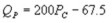 <strong>Suppose the daily demand for Coke and Pepsi in a small city are given by and where Q<sub>C</sub> and Q<sub>P</sub> are the number of cans Coke and Pepsi sell, respectively, in thousands per day. P<sub>C</sub> and P<sub>P</sub> are the prices of a can of Coke and Pepsi, respectively, measured in dollars. The marginal cost is $0.45 per can. What is Pepsi's best response function?</strong> A) B) C) D)
