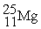  The bombardment of <sup>23</sup>Na <sup> </sup>with a <sup>2</sup>H nuclei gives two products, one of which is hydrogen. The other product is:    +    \rightarrow   + _____ A)    B)    C)    D)    