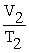 A mathematical statement of Charles' law is ________. A) V<sub>1</sub>T<sub>1</sub> = V<sub>2</sub>T<sub>2</sub> B) V<sub>1</sub> + T<sub>1</sub> = V<sub>2</sub> + T<sub>2</sub> C) = D) =