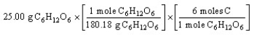 Which of the following is the correct  set-up  for the problem  How many moles of C are present in 25.00 grams of C<sub>6</sub>H<sub>12</sub>O<sub>6</sub>?  A)    B)    C)    D)   