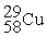 Place in the blank the letter of the correct response in each horizontal row of choices. -________ An atom of Cu containing an equal number of protons, neutrons and electrons A)    B)    C)    D )   