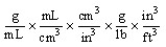 Which of the following unit conversion factors would change g/mL to lb/ft<sup>3</sup> ? A)    B)    C)    D)   