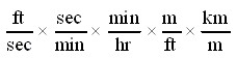 Which of the following conversion factor sequences for units would effect the change from ft/sec to km/hr? A)    B)    C)    D)   