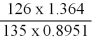 The correct answer for the calculation <sub>   </sub> Where 126 and 135 are counted numbers and 1.364 and 0.8951 are measured numbers is ________. A)  1.422 B)  1.4 C)  1.42 D)  1.4220