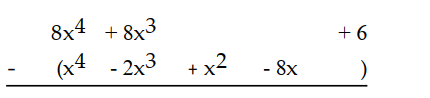  Subtract. -  A)   7 x^{4}+6 x^{3}-x^{2}-8 x+6  B)   7 x^{4}+10 x^{3}+x^{2}-2 x  C)   7 x^{4}+10 x^{3}-x^{2}+8 x+6  D)   7 x^{4}+10 x^{3}+x^{2}-8 x+6