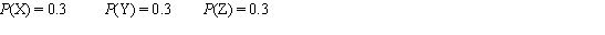 <strong>A sample space consists of three outcomes, X, Y, and Z. Which of the following could be a legitimate assignment of probabilities to the outcomes?</strong> A)   B)   C)   D)   <div style=padding-top: 35px> 