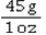 Which is the correct conversion factor for grams to ounces? A)  15 g : 1 oz B)    C)    D)  30 g : 1 oz