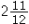 <strong>  ______________ (reduce to lowest terms)</strong> A) 3 B)   C)   D)   <div style=padding-top: 35px> 
