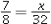 Find the missing numerator in   . x = _______________<div style=padding-top: 35px> 