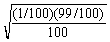 <strong>Use the following information for questions: Every student taking elementary statistics at a large university (1,100 students) participated in a class project by rolling a 6-sided die 100 times. Each individual student determined the proportion of his or her 100 rolls for which the result was a 1. The instructor plans to draw a histogram of the 1,100 sample proportions.  -What will be the approximate standard deviation for the 1,100 sample proportions?</strong> A)   B)   C)   D)   <div style=padding-top: 35px> 
