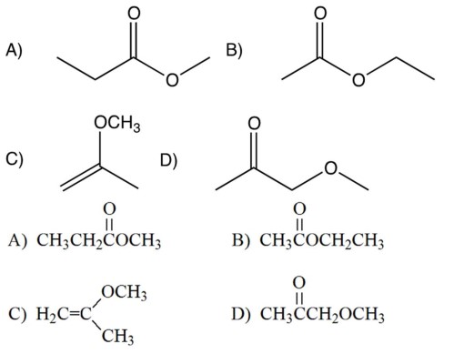  Which compound below fits the following proton NMR data? Triplet \quad \delta 1.22(3 \mathrm{H})   Singlet \quad \delta 1.98(3 \mathrm{H})   Quartet \quad \delta 4.07(2 \mathrm{H})     A)  A B)  B C)  C D)  D 
