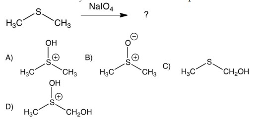 What results when dimethylsulfide is treated with sodium periodate?   A)  A B)  B C)  C D)  D