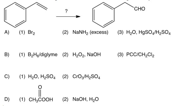 Which one of the following works best as the reaction steps to carry out the conversion below?   A)  A B)  B C)  C D)  D
