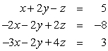 Use Gaussian elimination to find all solutions to the given system of equations. Work with matrices at least until the back substitution stage is reached. Give the exact answer.   