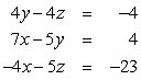 Find all solutions to the given system of equations.    