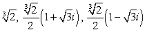 <strong>Find three distinct complex numbers z such that z<sup>3</sup> = -2</strong> A) B) C) D)
