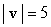 Suppose v = (a , b)  and    . Which of the following vectors have magnitude 5? A)  (b, a)  B)  (-b, -a)  C)  (-a, -b)  D)  All of them