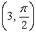  Convert the rectangular coordinates (-3, 0)  to polar coordinates (r,  \pi ) . Use radians, and always choose the angle to lie in the interval (-  \pi ,   \pi ]. A)    B)    C)    D)    