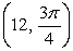  Convert the rectangular coordinates   To polar coordinates (r,  \theta ) . Use radians, and always choose the angle to lie in the interval (-  \pi ,   \pi ]. A)     B)     C)     D)     