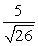 Suppose u is in the interval  , with cot(u)  = 5. Find an exact expression for sec(u) . A)     B)     C)     D)    