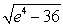 <strong>Find all numbers x that satisfy the given equation. Ln(x + 6) + ln(x - 6) = 4</strong> A) B) C) D)