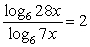 Find all numbers x that satisfy the equation    . A)  7 B)  4 C)  28 D)  0.57