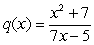 Suppose and . Write the expression as a ratio, with the numerator and denominator each written as a sum of terms of the form cx<sup>m</sup>.