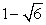Suppose that h(x)  = x<sup>2</sup> + 2x + 1, with the domain of h being the set of positive numbers. Evaluate h <sup>-1</sup>(6) . A)    B)    C)    D)   