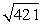 Find the distance between the points (5, 8)  and (-10, -6) . A)     B)  421 C)  29 D)    
