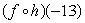 Evaluate    assuming that   and     .