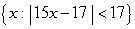 Write the set as an interval or as the union of two intervals.