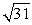 <strong>Find an irrational number A such that Is a positive rational number.</strong> A) B) C) D) None of them