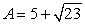 <strong>Let . Find an irrational number B such that the product AB is rational</strong> A) B) 5 C) D)