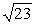 <strong>Let . Find an irrational number B such that the product AB is rational</strong> A) B) 5 C) D)