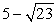 <strong>Let . Find an irrational number B such that the product AB is rational</strong> A) B) 5 C) D)