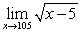 Find the limit by using limit laws and special limits.   A)  Does not exist B)    C)  10 D)  100
