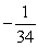 Complete a table of values to four decimal places and use the result to estimate the limit.   A)    B)    C)    D)   
