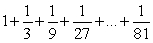Find the sum of the finite geometric series      . Round the answer to 3 decimal places if necessary.