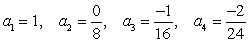 Write the first four terms of the following sequence. Assume that n starts at 1. Do not reduce fractions.   A)    B)    C)    D)   