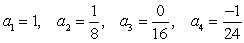 Write the first four terms of the following sequence. Assume that n starts at 1. Do not reduce fractions.   A)    B)    C)    D)   