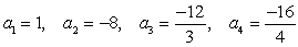 Write the first four terms of the following sequence. Assume that n starts at 1. Do not reduce fractions.   A)    B)    C)    D)   