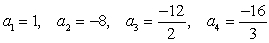 Write the first four terms of the following sequence. Assume that n starts at 1. Do not reduce fractions.   A)    B)    C)    D)   