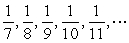 Write an expression for the n<sup>th</sup> term of the sequence   A)    B)    C)  a<sub>n</sub> = n + 6 D)  a<sub>n</sub> = 7n + 6