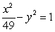 Find the standard form of the equation of a hyperbola with center (0, 0) , transverse y-axis, and asymptotes y = -7x and y = 7x. A)    B)    C)    D)   