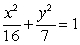 Find the standard form of the equation of an ellipse with foci (-3, 0)  and (3, 0)  and vertices (-4, 0)  and (4, 0) . A)    B)    C)    D)   