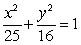 Find the standard form of the equation of an ellipse with foci (-3, 0)  and (3, 0)  and vertices (-4, 0)  and (4, 0) . A)    B)    C)    D)   